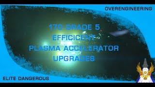 Elite Dangerous Overengineering Plasma Accelerators [upl. by Soane]