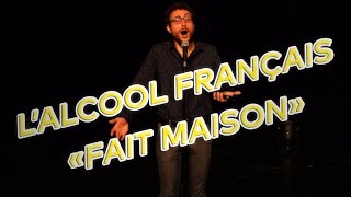 LAlcool Français quotFait Maisonquot [upl. by Alaaj277]