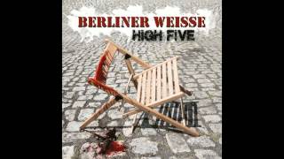 Berliner Weisse  High Five [upl. by Kuo792]