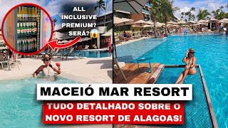 TUDO SOBRE O MACEIÓ MAR RESORT  ALL INCLUSIVE PREMIUM [upl. by Nosnej9]