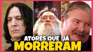 ATORES DE HARRY POTTER QUE JA MORRERAM [upl. by Sualkcin]