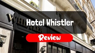 Hotel Whistler Review  Is This Paris Hotel Worth The Money [upl. by Derreg338]