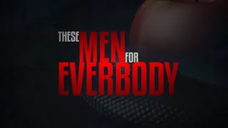 “These Men For Everybody” [upl. by Bonucci494]