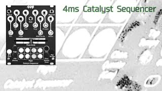 4ms Catalyst Sequencer My Maiden Voyage [upl. by Nnyla]