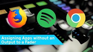 GoXLR amp GoXLR Mini How To Series Assigning Apps without an Output to a Fader [upl. by Nagard]