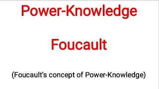 PowerKnowledge by Michel Foucault  Concept of Power and Knowledge by Foucault in UrduHindi [upl. by Lime]