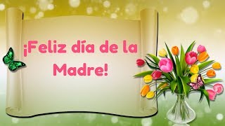 🌹Feliz día de la Madre🌹Dedicatoria a todas las madres del Mundo en su día❤👵 [upl. by Eessac]