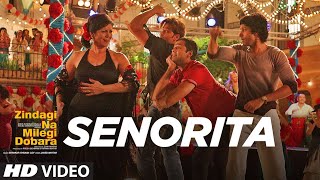 Senorita Official video song Zindagi Na Milegi Dobara [upl. by Jacinto]