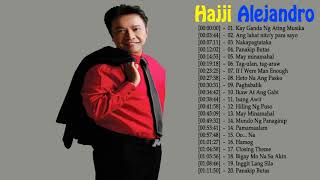 Hajji Alejandro Top 30 Best Tagalog Love Songs Hajji Alejandro Greatest Hits Hajji Alejandro Best Of [upl. by Leahey]