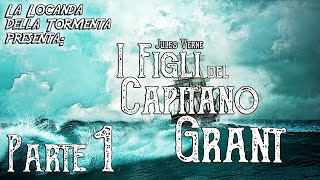 Audiolibro I figli del Capitano Grant  Parte 01  Jules Verne [upl. by Nnayram]