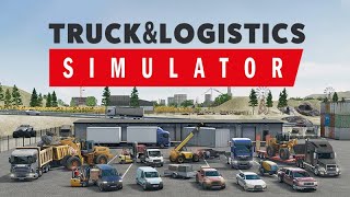 Truck and Logistics Simulator  Time For an Upgrade [upl. by Ahsinawt]