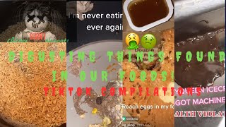 WTF is in your food Weird findings in food 🤮 TikTok Compilations 🤢 [upl. by Isnyl]