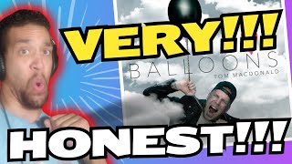 Reacting To Tom MacDonald  Balloons [upl. by Atsuj]