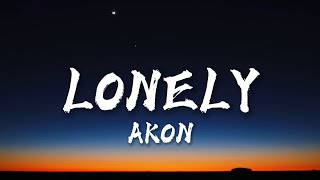 Akon  Lonely Lyrics [upl. by Jedediah]