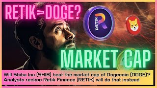 Will Shiba Inu beat the market cap of Dogecoin DOGE Analysts reckon RETIK will do that instead [upl. by Gorga]