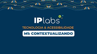 M1L1 Contextualizando INTRODUÇÃO À ACESSIBILIDADE TECNOLÓGICA [upl. by Corydon568]