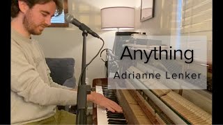 Anything  Adrianne Lenker piano cover [upl. by Shipp]