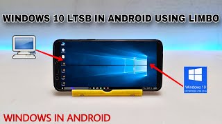 Run Windows 10 LTSB In Android Smartphone Using Limbo PC Emulator  Windows in Android [upl. by Bergquist]