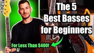 The 5 BEST Basses for Beginners For Less Than 400 [upl. by Lloyd]