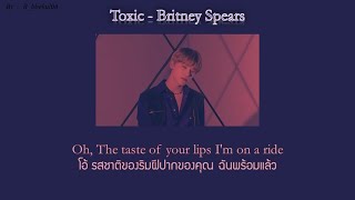 Toxic  Britney Spears แปลไทยthaisub [upl. by Mikel]