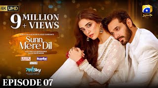 Sunn Mere Dil Episode 07 Eng Sub Digitally Presented by LUX  Happilac Paints and Blesso Cosmetics [upl. by Jasik]