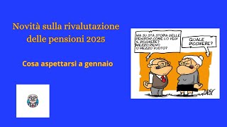 quotNovità sulla Rivalutazione delle Pensioni 2025 Cosa Aspettarsi a Gennaioquot [upl. by Heidi679]