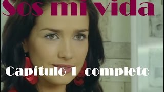 Sos Mi Vida  Capítulo 1 Completo [upl. by Eive]