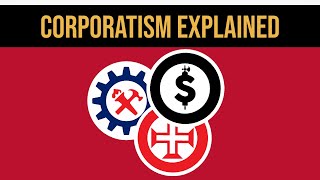 What Is Corporatism [upl. by Rozalin853]