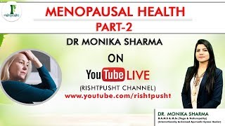 Menopausal Health Part2  Dr Monika Sharma [upl. by Arlinda125]