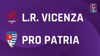 LR Vicenza  Pro Patria 20  Gli Highlights [upl. by Cedell409]