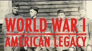 World War I The American Legacy [upl. by Sumahs]