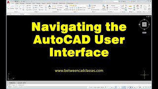 Navigating the AutoCAD User Interface [upl. by Sydel637]