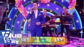 Ylli Demaj  Po te baj be pash Perendin LIVE Official video [upl. by Aerdied]