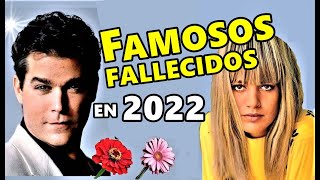 50 Artistas Famosos Fallecidos en el 2022 [upl. by Sissy]