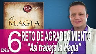 Reto de Agradecimiento  Día 6  La Magia de Rhonda Byrne  Trabajo Mágico [upl. by Roy]