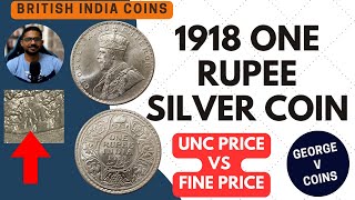 1918 RARE One Rupee Coin  King George V Silver Rupee Secrets REVEALED [upl. by Korry554]