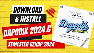 Cara Download dan Install Dapodik 2024c Semester Genap 2024  Cara Install Dapodik 2024c [upl. by Maurene]