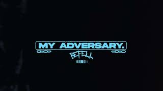 BefellquotMy Adversaryquot Official Playthrough [upl. by Aray]