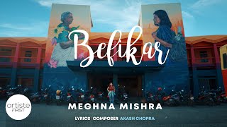 Befikar Official Video MILAAP EP  MeghnaMishraOfficial akashravichopra  Artiste First [upl. by Troc]