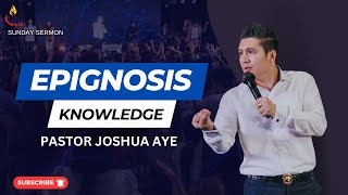 Epignosis Knowledge  Pastor Joshua Aye [upl. by Therese]