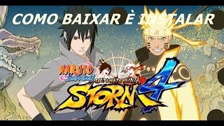 Como Baixar e instalar NARUTO SHIPPUDEN Ultimate Ninja STORM 4 [upl. by Lledyl]