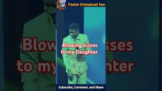 Blowing kisses to my Daughter Pastor Emmanuel Iren [upl. by Immij]