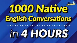 1000 Native English Conversations in 4 HOURS From easy to hard [upl. by Geis698]