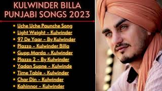 Kulwinder Billa New Song 2023  New All Punjabi Jukebox 2022  Kulwinder Billa All New Punjabi Song [upl. by Pitt]