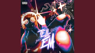 Tell Em [upl. by Airot]