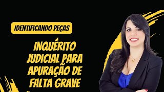 Identificação de peças inquérito judicial para apuração de falta grave [upl. by Reace526]