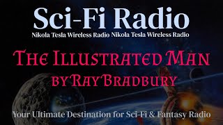 The Illustrated Man by Ray Bradbury [upl. by Ihcas]