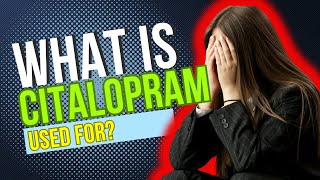 What is Citalopram used for Typical Purposes Benefits Potential Side Effects Dosage and Risks [upl. by Aissyla]