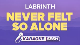 Labrinth  Never Felt So Alone Karaoke [upl. by Eitsud]