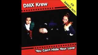 DMX Krew ‎ You Cant Hide Your Love [upl. by Issiah]